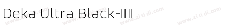 Deka Ultra Black字体转换